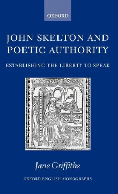 Buy John Skelton and Poetic Authority (English, Jane Griffiths) โ BookShops.in