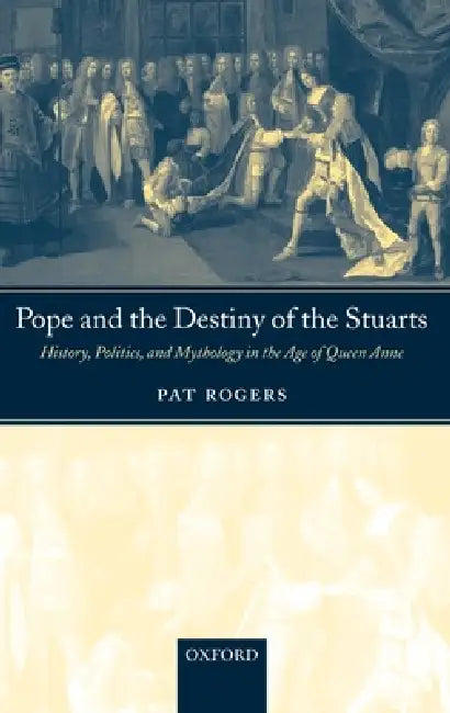 Buy Pope and the Destiny of the Stuarts (English, Pat Rogers) β BookShops.in