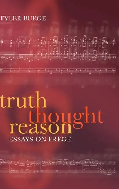 Buy Truth, Thought, Reason (English, Tyler Burge) — BookShops.in