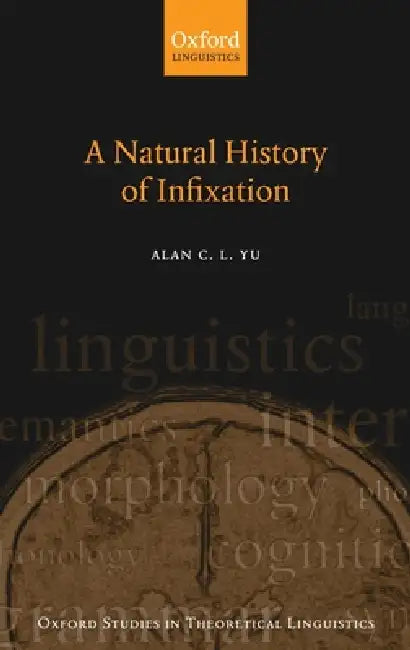 Buy Natural History of Infixation (English, Alan C. L. Yu) โ BookShops.in