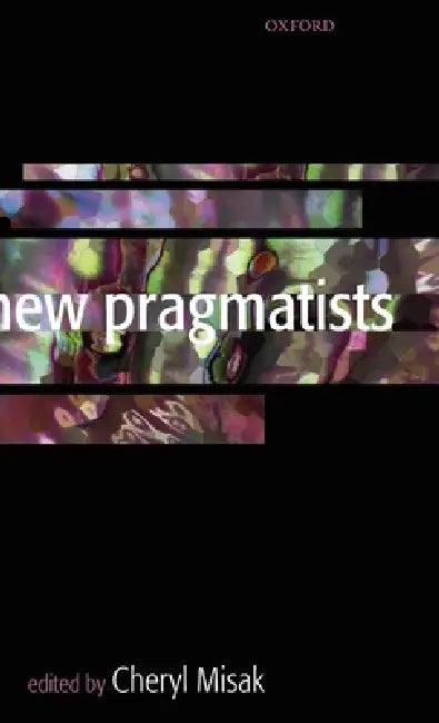 Buy New Pragmatists (English, Cheryl Misak) — BookShops.in