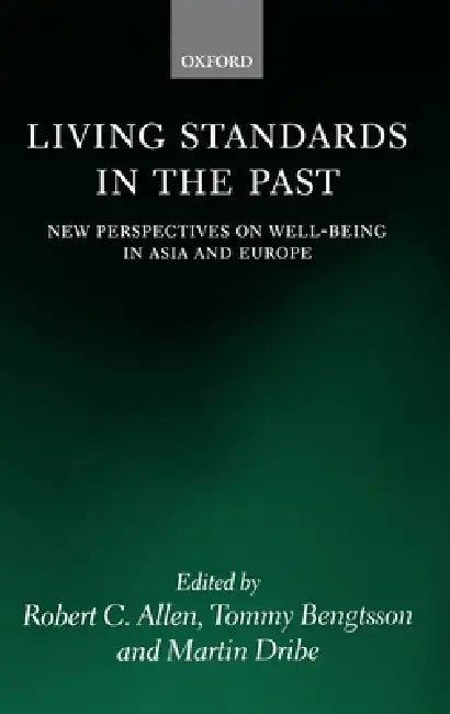 Buy Living Standards in the Past (English, Robert C. Allen | Tommy Bengtsson | Martin Dribe) — BookShops.in