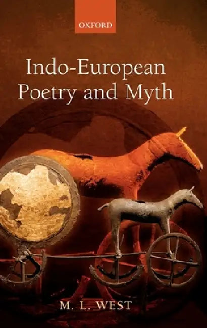 Buy Indo-European Poetry and Myth (English, M. L. West) — BookShops.in