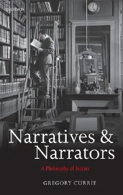 Narratives and Narrators (English, Gregory Currie)