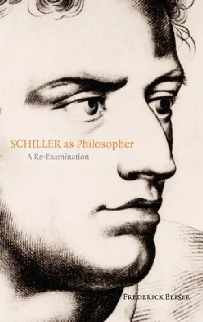 Buy Schiller as Philosopher (English, Frederick Beiser) โ BookShops.in