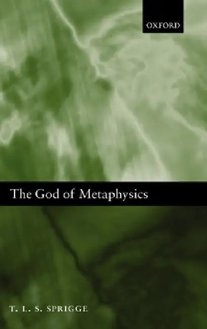Buy The God of Metaphysics (English, Timothy L. S. Sprigge) โ BookShops.in