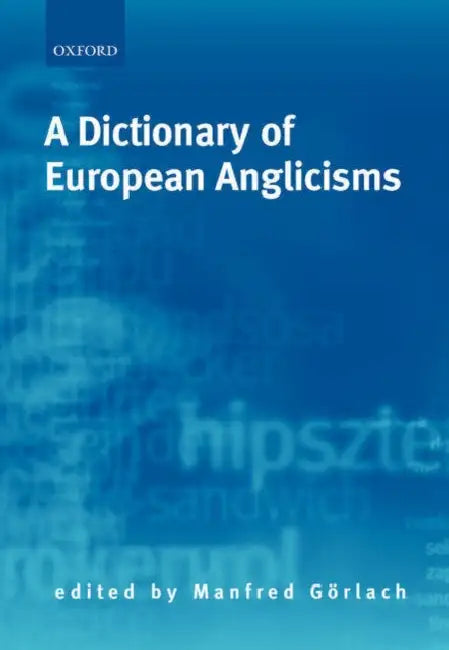Buy A Dictionary of European Anglicisms (English, Manfred Gorlach | Manfred G?rlach) — BookShops.in