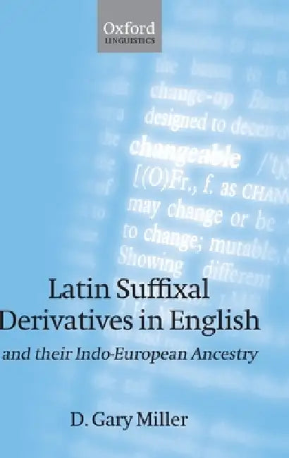 Buy Latin Suffixal Derivatives in English (English, D. Gary Miller) — BookShops.in