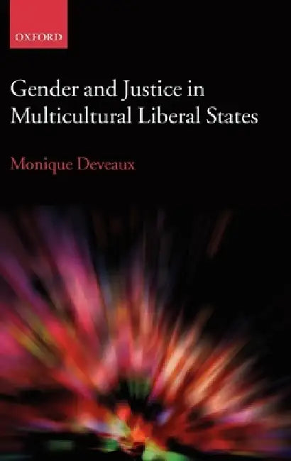 Buy Gender and Justice in Multicultural Liberal States (English, Monique Deveaux) — BookShops.in