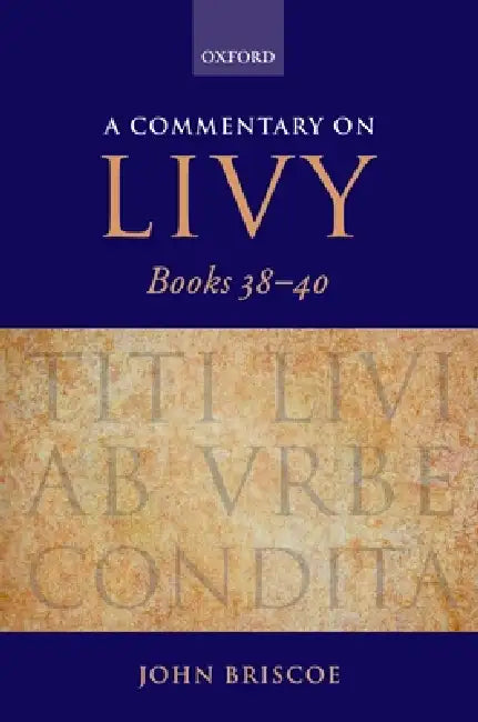 Buy A Commentary on Livy, Books 38-40 (English, John Briscoe) — BookShops.in