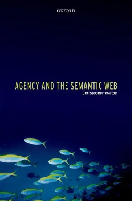 Buy Agency and the Semantic Web (English, Christopher Walton) — BookShops.in