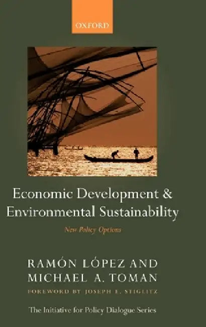Buy Economic Development and Environmental Sustainability (English, Ramon Lopez | Michael A. Toman | Ram?n L?pez) — BookShops.in
