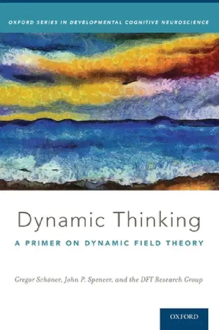 Buy Dynamic Thinking (English, Gregor Schöner | John Spencer | Dft Research Group) — BookShops.in