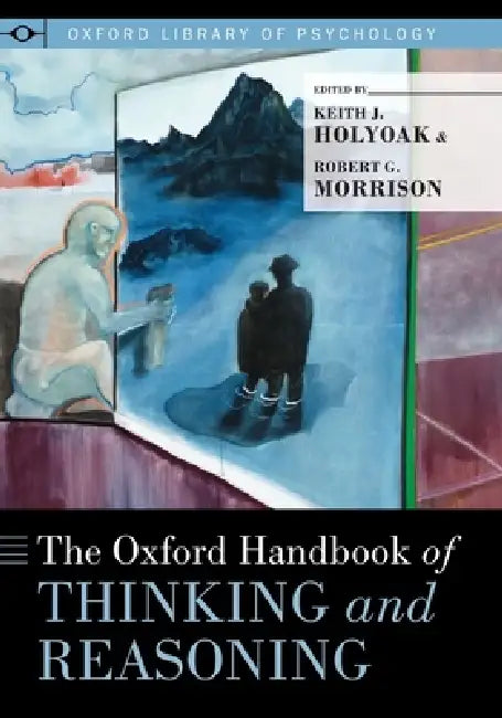 Buy Oxford Handbook of Thinking and Reasoning (English, Keith J. Holyoak Ph. D. | Robert G. Morrison Ph. D.) — BookShops.in