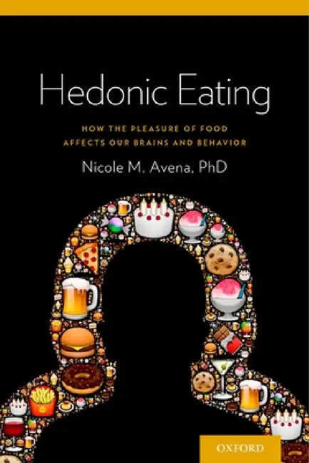 Buy Hedonic Eating (English, Nicole M. Avena) — BookShops.in