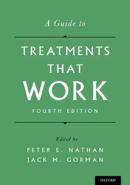 Buy Guide to Treatments That Work (Revised) (English, Peter E. Nathan | Jack M. Gorman) — BookShops.in
