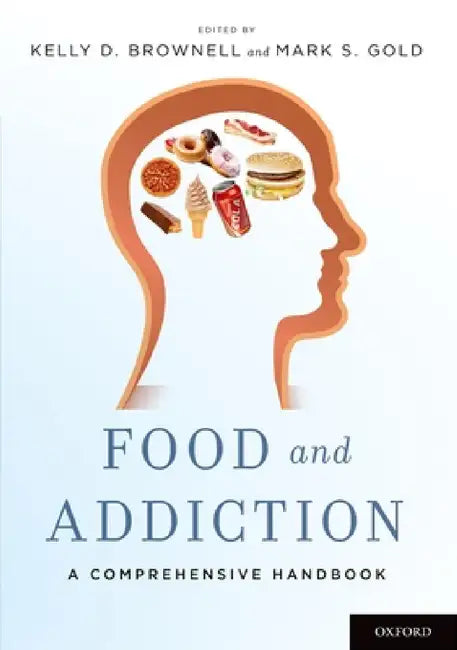 Buy Food and Addiction (English, Kelly D. Brownell | Mark S. Gold) — BookShops.in