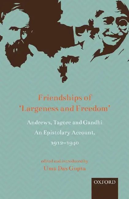 Buy Friendships of ‘Largeness and Freedom (English, Dasgupta Uma) — BookShops.in