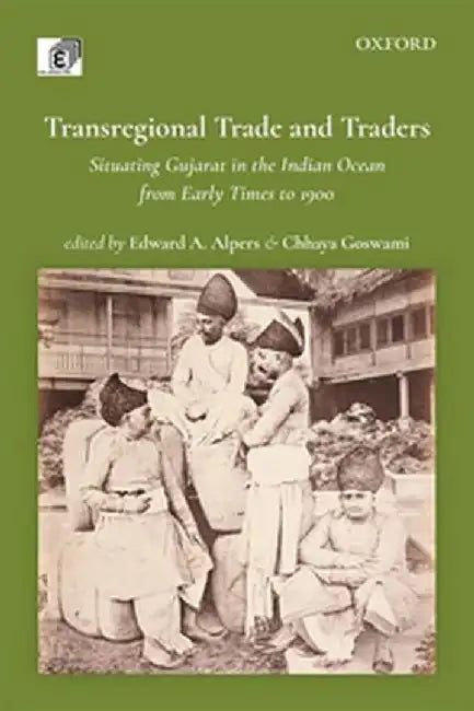 Buy Transregional Trade & Traders (English, Alpers Edward; GoswamiChhaya (Eds.)) — BookShops.in