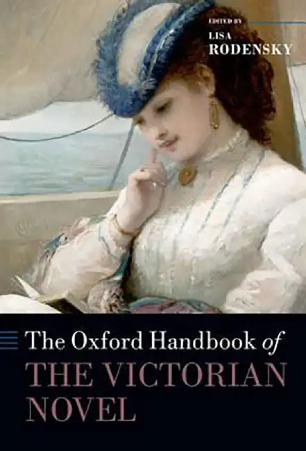 Buy The Oxford Handbook Of The Victorian Novel (English, Rodensky) — BookShops.in