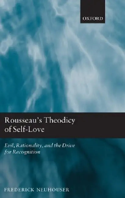 Buy Rousseau's Theodicy of Self-Love (English, Frederick Neuhouser) — BookShops.in