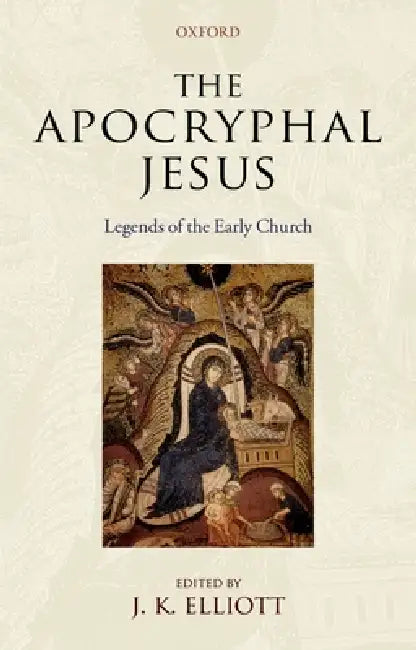 Buy The Apocryphal Jesus (English, J. K. Elliott) — BookShops.in