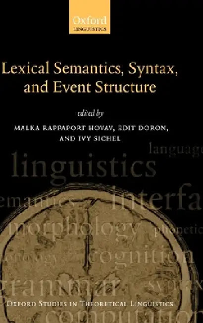 Buy Syntax, Lexical Semantics, and Event Structure (English, Ivy Sichel | Malka Rappaport Hovav | Malka Rappaport Hovav) — BookShops.in