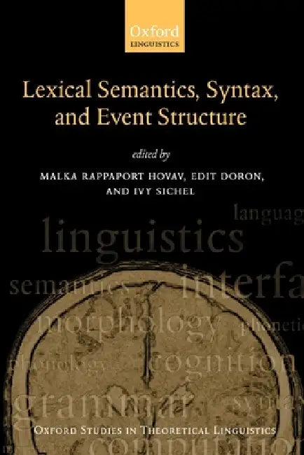 Buy Syntax, Lexical Semantics, and Event Structure (English, Ivy Sichel | Malka Rappaport Hovav | Edit Doron) — BookShops.in