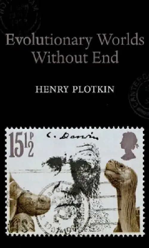 Evolutionary Worlds Without End – Henry Plotkin – OUP Oxford view 2