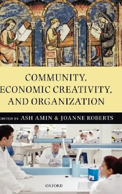 Buy Community, Economic Creativity, and Organization (English, Ash Amin | Joanne Roberts) — BookShops.in