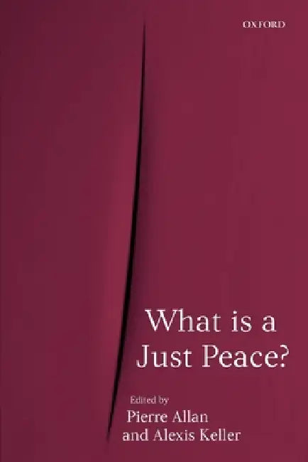Buy What Is a Just Peace? (English, Pierre Allan | Alexis Keller) — BookShops.in