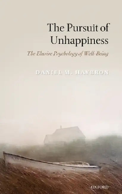 Buy The Pursuit of Unhappiness (English, Daniel M. Haybron) — BookShops.in