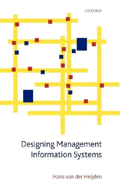Buy Designing Management Information Systems (English, Hans Van Der Heijden) — BookShops.in