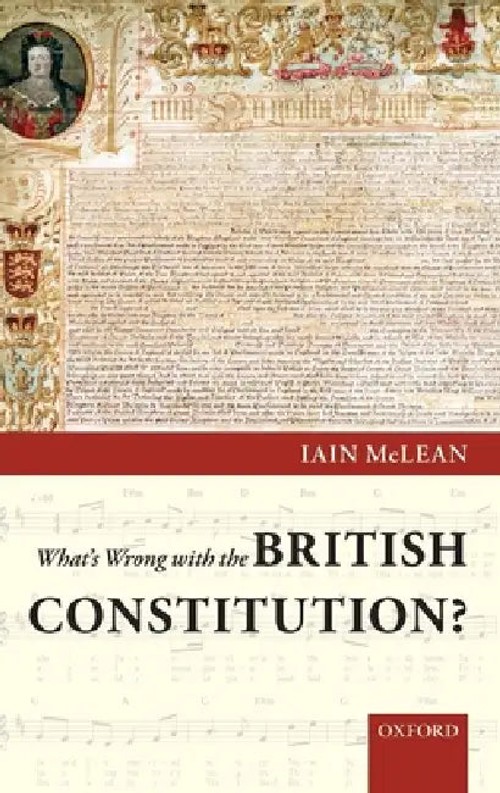What's Wrong With the British Constitution? by Iain McLean – OUP UK view 2