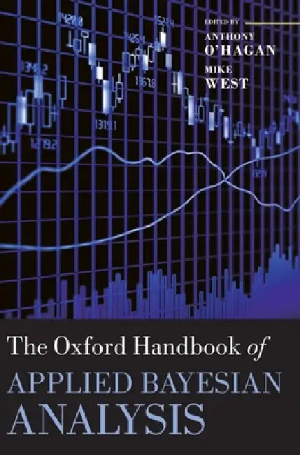 Buy The Oxford Handbook of Applied Bayesian Analysis (English, Anthony O' Hagan | Mike West) — BookShops.in