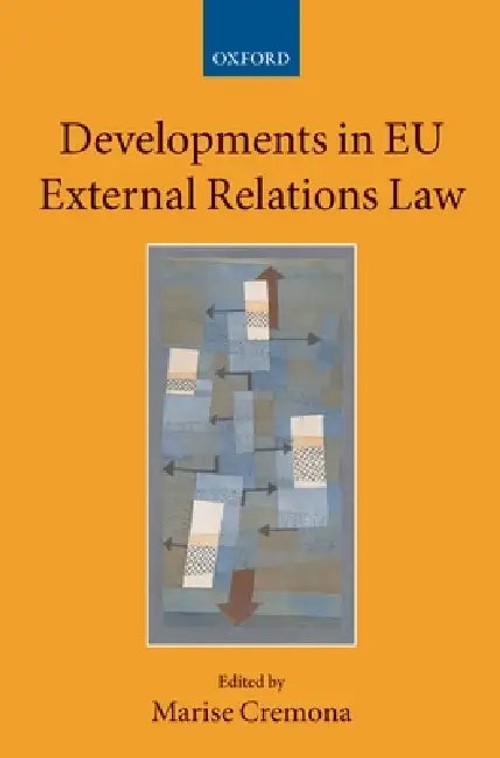 Developments in EU External Relations Law – Marise Cremona – OUP Oxford view 2