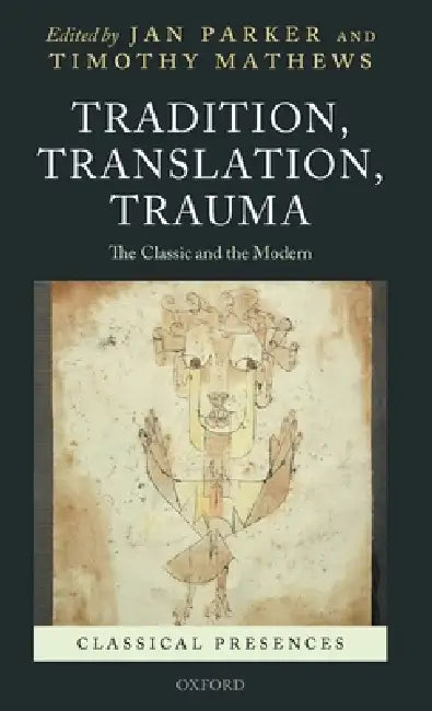 Buy Tradition, Translation, Trauma (English, Jan Parker | Timothy Mathews) — BookShops.in