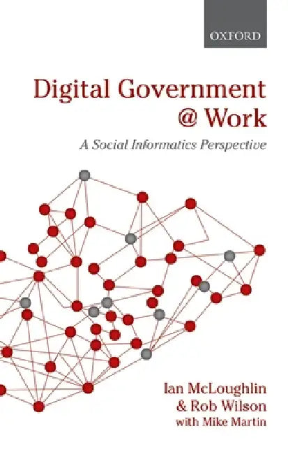 Buy Digital Government at Work | by Ian McLoughlin | Rob Wilson | OUP UK | by Ian McLoughlin | Rob Wilson | OUP UK | by Ian McLoughlin | Rob Wilson | OUP UK | by Ian McLoughlin | Rob Wilson | OUP UK | by Ian McLoughlin | Rob Wilson | OUP UK | by Ian McLoughlin | Rob Wilson | OUP UK | by Ian McLoughlin | Rob Wilson | OUP UK | by Ian McLoughlin | Rob Wilson | OUP UK | by Ian McLoughlin | Rob Wilson | OUP UK | by Ian McLoughlin | Rob Wilson | OUP UK | by Ian McLoughlin | Rob Wilson | OUP UK | by Ian Mc — BookShops.in