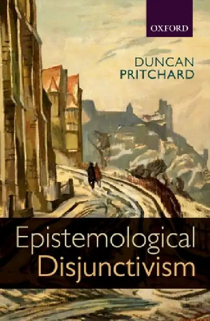 Buy Epistemological Disjunctivism (English, Duncan Pritchard) — BookShops.in