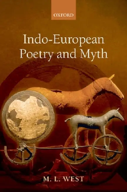 Buy Indo-European Poetry and Myth (English, M. L. West) — BookShops.in