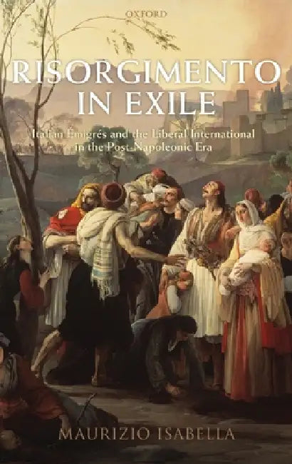 Buy Risorgimento in Exile (English, Maurizio Isabella) — BookShops.in