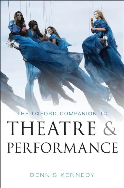 Buy Oxford Companion to Theatre and Performance (English, Dennis Kennedy) — BookShops.in