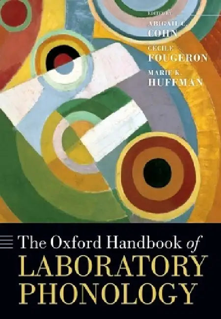 Buy The Oxford Handbook of Laboratory Phonology (English, Abigail C. Cohn) — BookShops.in