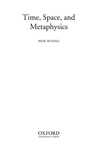 Buy Time, Space, and Metaphysics by Bede Rundle | Oxford University Press | English | Paperback | 1st Edition — BookShops.in