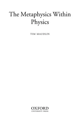 Buy The Metaphysics Within Physics (Paperback) (English, Tim Maudlin) — BookShops.in