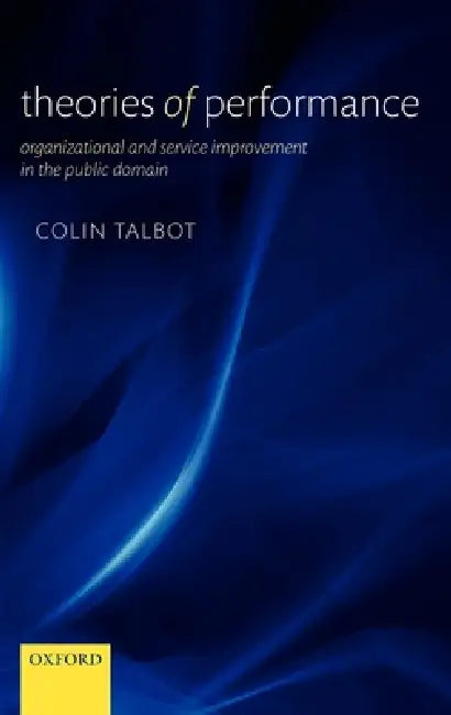 Buy Theories of Performance (English, Colin Talbot) — BookShops.in