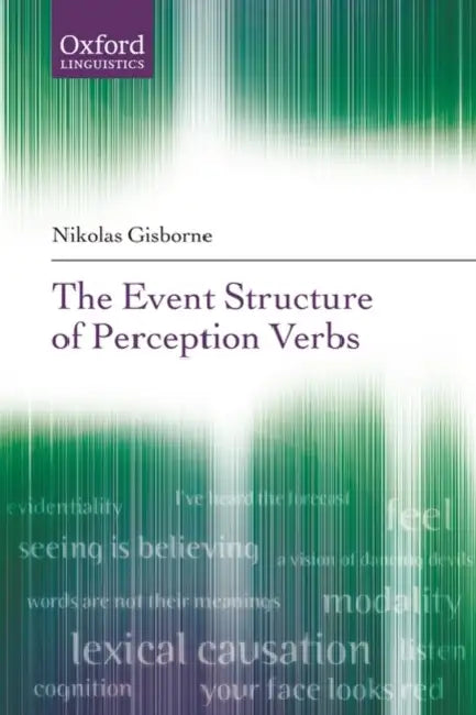 Buy The Event Structure of Perception Verbs (English, Nikolas Gisborne) — BookShops.in
