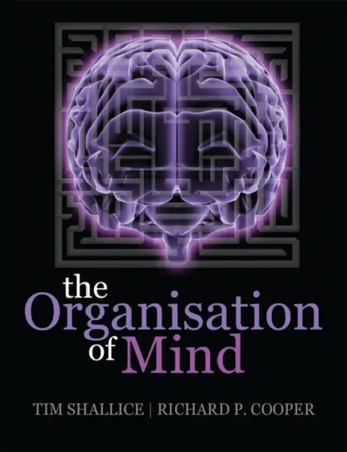 Buy The Organisation of Mind (English, Tim Shallice | Richard Cooper) — BookShops.in