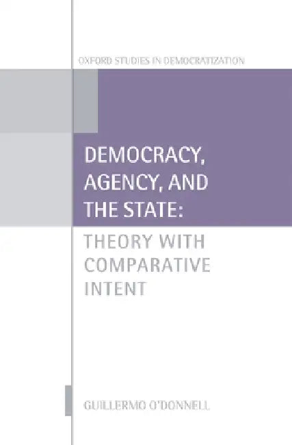 Buy Democracy, Agency, and the State (English, Guillermo O'Donnell) — BookShops.in