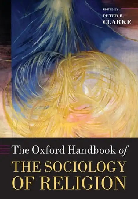 Buy Oxford Handbook of the Sociology of Religion (English, Peter B. Clarke) — BookShops.in